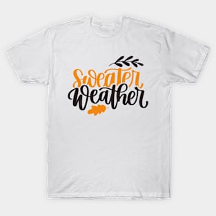 SWEATER WEATHER T-Shirt